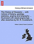 The History of Oswestry ... with Notices of Botany, Geology, Statistics, Angling and Biography ... Illustrated with Wood-Engravings ... After Sketches