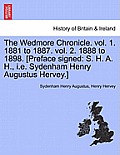 The Wedmore Chronicle. Vol. 1. 1881 to 1887. Vol. 2. 1888 to 1898. [Preface Signed: S. H. A. H., i.e. Sydenham Henry Augustus Hervey.] Vol. II.