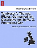 Tombleson's Thames. [Plates. German Edition. Descriptive Text by W. G. Fearnside.] Ger.