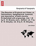 The Beauties of England and Wales; or, Delineations, topographical, historical, and descriptive, of each country. Embellished with engravings. (vol. 1