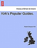 Kirk's Popular Guides.