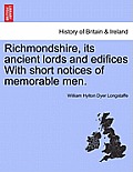 Richmondshire, Its Ancient Lords and Edifices with Short Notices of Memorable Men.