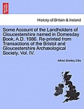 Some Account of the Landholders of Gloucestershire Named in Domesday Book, A.D. 1086. Re-Printed from Transactions of the Bristol and Gloucestershire