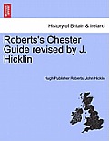 Roberts's Chester Guide Revised by J. Hicklin