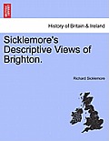 Sicklemore's Descriptive Views of Brighton.