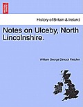 Notes on Ulceby, North Lincolnshire.
