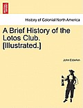 A Brief History of the Lotos Club. [Illustrated.]