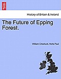The Future of Epping Forest.