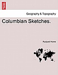 Columbian Sketches.