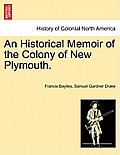 An Historical Memoir of the Colony of New Plymouth.