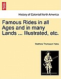 Famous Rides in All Ages and in Many Lands ... Illustrated, Etc.