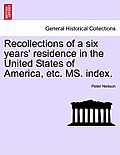 Recollections of a Six Years' Residence in the United States of America, Etc. Ms. Index.
