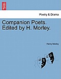 Companion Poets. Edited by H. Morley.
