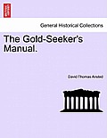 The Gold-Seeker's Manual.