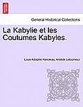La Kabylie et les Coutumes Kabyles. TOME PREMIER