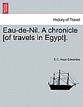 Eau-de-Nil. a Chronicle [Of Travels in Egypt].