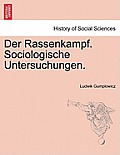 Der Rassenkampf. Sociologische Untersuchungen.