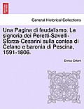 Una Pagina Di Feudalismo. La Signoria Dei Peretti-Savelli-Sforza-Cesarini Sulla Contea Di Celano E Baronia Di Pescina, 1591-1806.