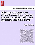 Striking and Picturesque Delineations of the ... Scenery Around Loch-Earn. Ms. Note [By Henry Lord Cockburn].