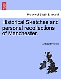 Historical Sketches and Personal Recollections of Manchester.