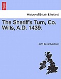 The Sheriff's Turn, Co. Wilts, A.D. 1439.