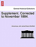 Supplement. Corrected to November 1884.