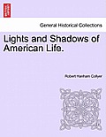 Lights and Shadows of American Life.