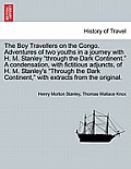 The Boy Travellers on the Congo. Adventures of Two Youths in a Journey with H. M. Stanley Through the Dark Continent. a Condensation, with Fictitiou