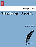Harpstrings. a Poem.
