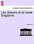 Les Grisons Et La Haute Engadine.