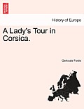 A Lady's Tour in Corsica.