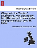Glasgow in the Forties. [Illustrations, with Explanatory Text.] Revised with Notes and a Biographical Sketch by A. H. Millar.