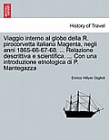 Viaggio interno al globo della R. pirocorvetta italiana Magenta, negli anni 1865-66-67-68. ... Relazione descrittiva e scientifica. ... Con una introd