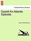 Doom! an Atlantic Episode.