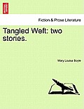 Tangled Weft: Two Stories.