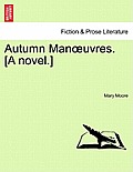 Autumn Man Uvres. [A Novel.]