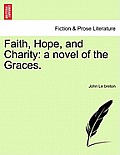 Faith, Hope, and Charity: A Novel of the Graces.