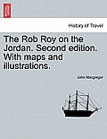 The Rob Roy on the Jordan. Second edition. With maps and illustrations.