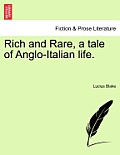 Rich and Rare, a Tale of Anglo-Italian Life.