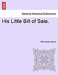 His Little Bill of Sale.
