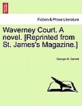 Waverney Court. a Novel. [Reprinted from St. James's Magazine.]