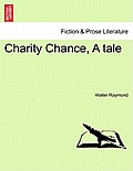 Charity Chance, a Tale