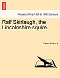 Ralf Skirlaugh, the Lincolnshire Squire.