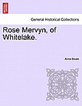 Rose Mervyn, of Whitelake. Vol. I.