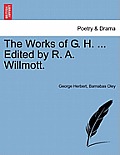 The Works of G. H. ... Edited by R. A. Willmott. Vol. II