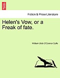Helen's Vow, or a Freak of Fate.