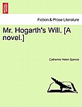 Mr. Hogarth's Will. [A Novel.] Vol. II
