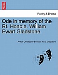 Ode in Memory of the Rt. Honble. William Ewart Gladstone.