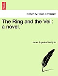 The Ring and the Veil: A Novel.