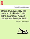 Doris. [A Novel.] by the Author of Phyllis, Etc. [Mrs. Margaret Argles Afterwards Hungerford.]